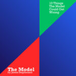10 Things The Model Could Get Wrong (James Stephenson)